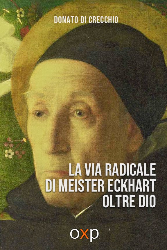 La via radicale di Meister Eckhart oltre Dio di Donato Di Crecchio