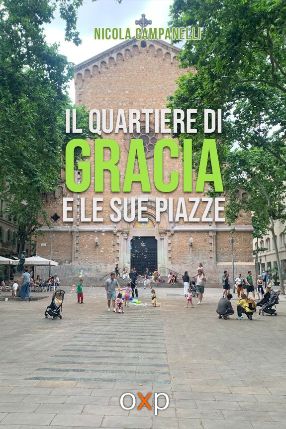 Il quartiere di Gràcia e le sue piazze di Nicola Campanelli