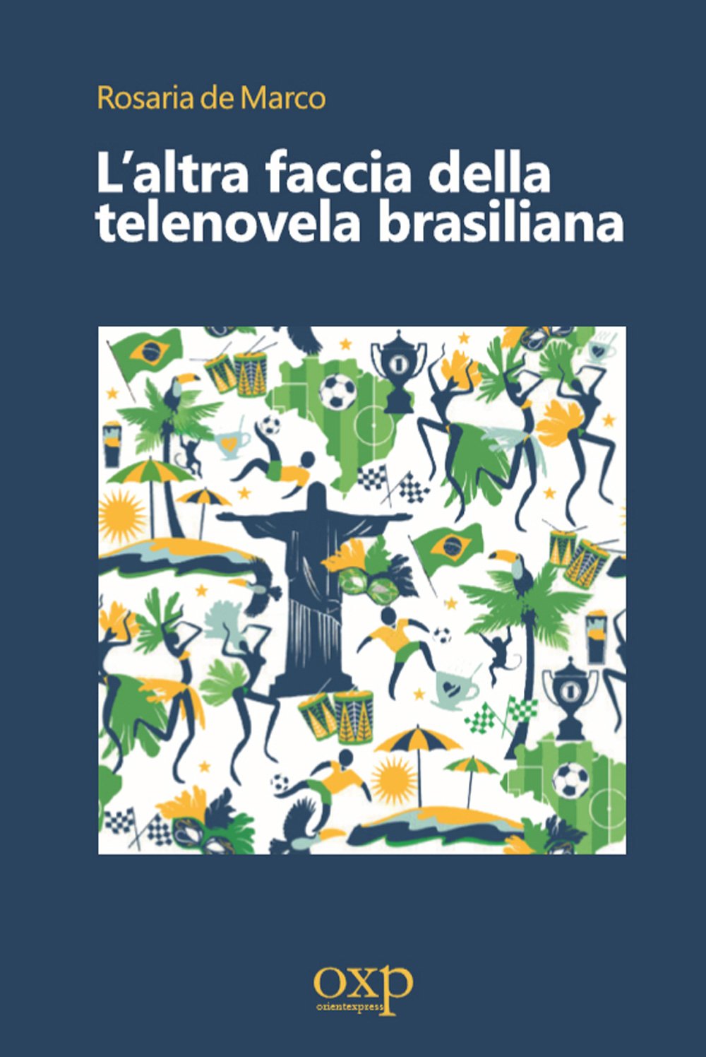 L'altra faccia della telenovela brasiliana (eBook) di Rosaria de Marco